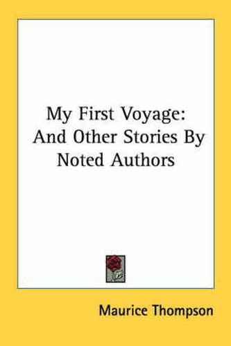 Cover image for My First Voyage: And Other Stories by Noted Authors