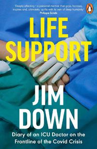 Cover image for Life Support: Diary of an ICU Doctor on the Frontline of the Covid Crisis