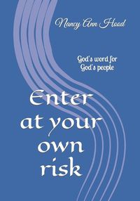 Cover image for Enter at your own risk