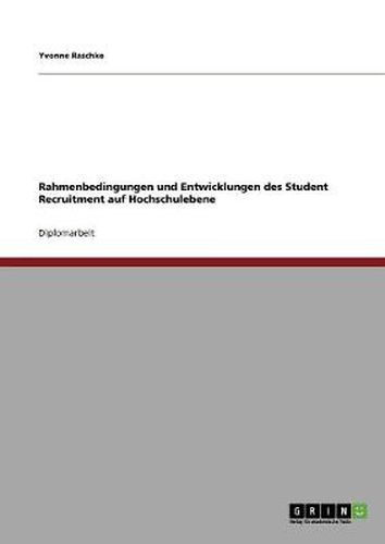 Cover image for Rahmenbedingungen und Entwicklungen des Student Recruitment auf Hochschulebene