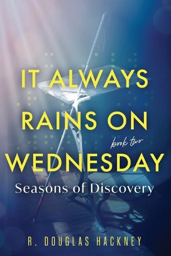 It Always Rains on Wednesday, Book Two