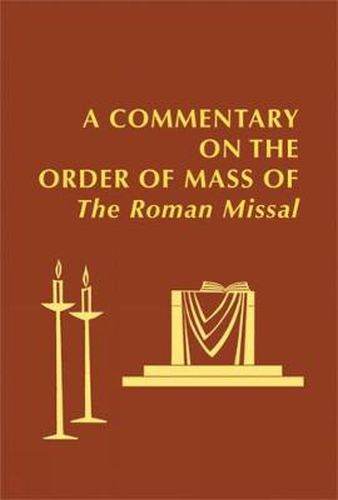 Cover image for A Commentary on the Order of Mass of The Roman Missal : A New English Translation