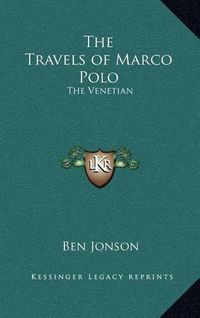 Cover image for The Travels of Marco Polo: The Venetian