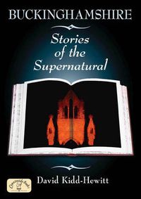 Cover image for Buckinghamshire Stories of the Supernatural