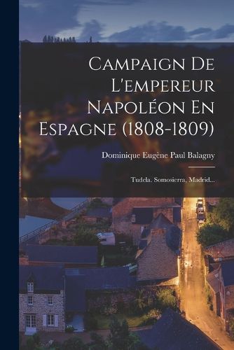 Cover image for Campaign De L'empereur Napoleon En Espagne (1808-1809)