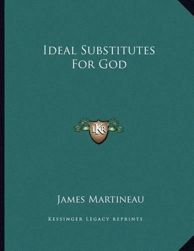 Cover image for Ideal Substitutes for God