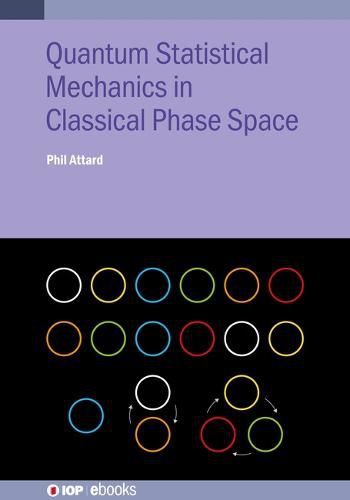 Cover image for Quantum Statistical Mechanics in Classical Phase Space