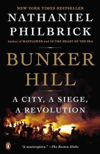 Cover image for Bunker Hill: A City, a Siege, a Revolution