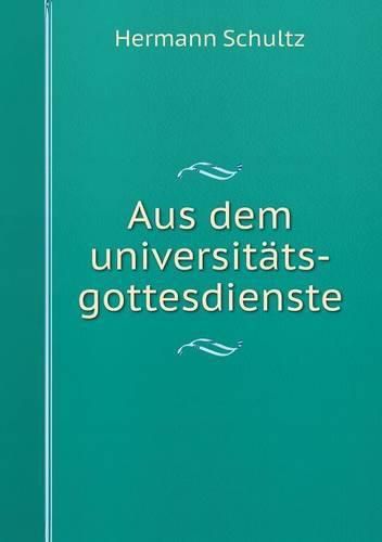 Cover image for Aus dem universitats-gottesdienste