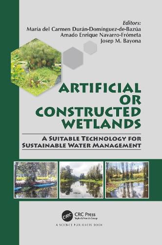 Cover image for Artificial or Constructed Wetlands: A Suitable Technology for Sustainable Water Management