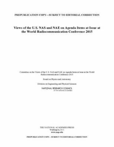 Views of the U.S. NAS and NAE on Agenda Items at the World Radiocommunication Conference 2015