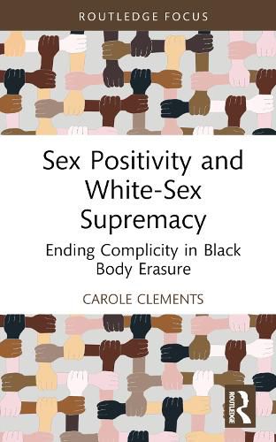 Cover image for Sex Positivity and White-Sex Supremacy