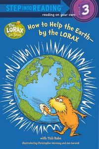 Cover image for How to Help the Earth--By the Lorax