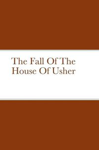 Cover image for The Fall Of The House Of Usher