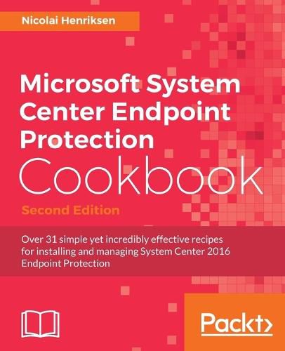 Cover image for Microsoft System Center Endpoint Protection Cookbook -