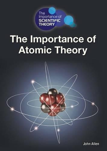 Cover image for The Importance of Atomic Theory