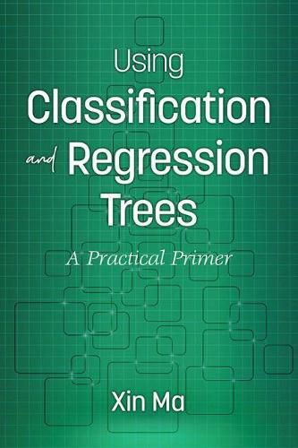 Cover image for Using Classification and Regression Trees: A Practical Primer