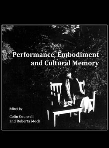 Cover image for Performance, Embodiment and Cultural Memory