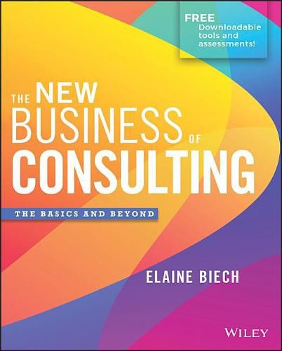 Cover image for The New Business of Consulting - The Basics and Beyond