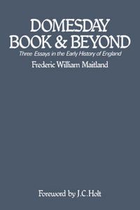 Cover image for Domesday Book and Beyond: Three Essays in the Early History of England