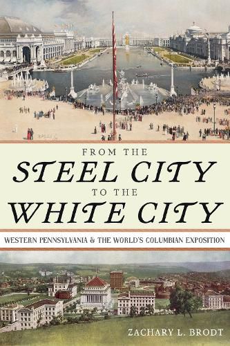 Cover image for From the Steel City to the White City