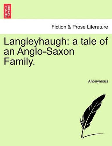 Cover image for Langleyhaugh: A Tale of an Anglo-Saxon Family.