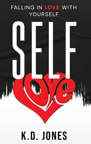 Cover image for Self-Love: Falling In Love With Yourself