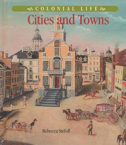 Colonial Life: Cities and Towns