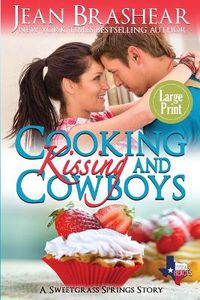 Cover image for Cooking Kissing and Cowboys (Large Print Edition)