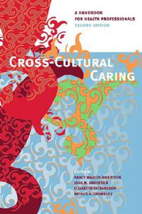 Cover image for Cross-Cultural Caring, 2nd ed.: A Handbook for Health Professionals