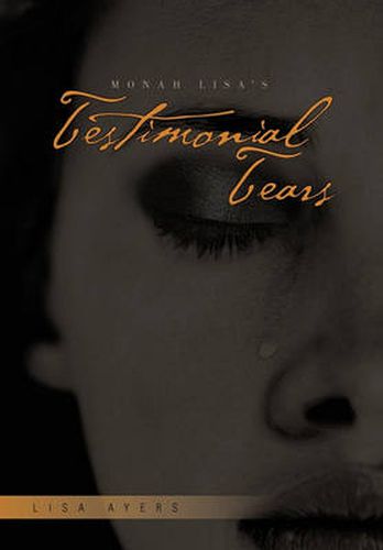 Cover image for Monah Lisa's Testimonial Tears