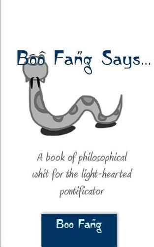 Cover image for Boo Fang Says: A Book of Philosophical Whit for the Light-Hearted Pontificator