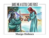 Cover image for Bake Me a Little Cake First