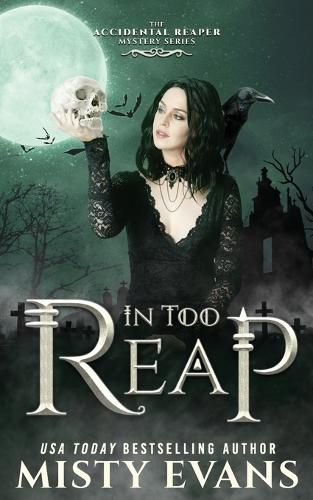 Cover image for In Too Reap, The Accidental Reaper Paranormal Urban Fantasy Series, Book 3