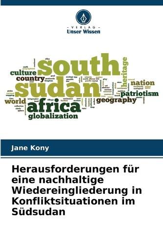 Cover image for Herausforderungen fuer eine nachhaltige Wiedereingliederung in Konfliktsituationen im Suedsudan