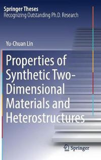 Cover image for Properties of Synthetic Two-Dimensional Materials and Heterostructures