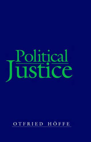 Cover image for Political Justice: Foundations for a Critical Philosophy of Law and the State