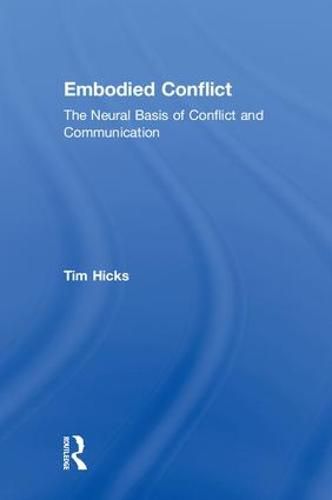 Cover image for Embodied Conflict: The Neural Basis of Conflict and Communication