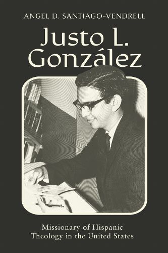 Cover image for Justo L. Gonzalez