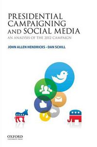 Cover image for Presidential Campaigning and Social Media: An Analysis of the 2012 Campaign