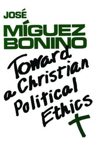 Cover image for Toward a Christian Political Ethics