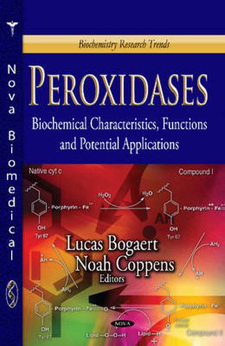 Cover image for Peroxidases: Biochemical Characteristics, Functions & Potential Applications