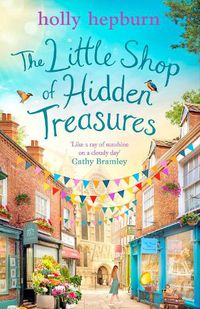 Cover image for The Little Shop of Hidden Treasures: a joyful and heart-warming novel you won't want to miss