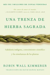 Cover image for Braiding Sweetgrass / Una Trenza de Hierba Sagrada (Spanish Edition)