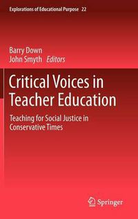 Cover image for Critical Voices in Teacher Education: Teaching for Social Justice in Conservative Times