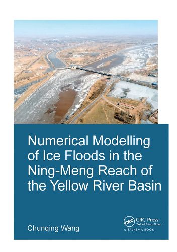 Cover image for Numerical Modelling of Ice Floods in the Ning-Meng Reach of the Yellow River Basin