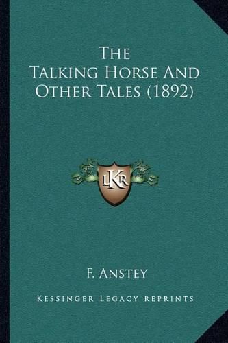 Cover image for The Talking Horse and Other Tales (1892)