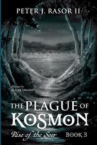 Cover image for The Plague of Kosmon: Rise of the Seer, Book 3