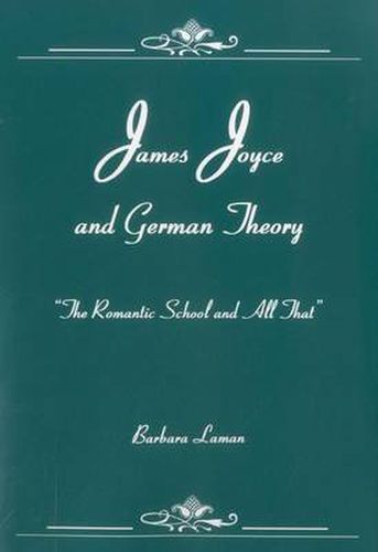 Cover image for James Joyce and German Theory: 'The Romantic School and All That