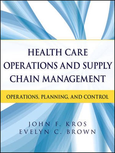 Health Care Operations and Supply Chain Management  - Operations, Planning, and Control